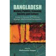 Bangladesh History, Politics, Economy, Society and Culture