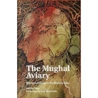 The Mughal Aviary | দ্য মুঘল অ্যাভিয়ারি