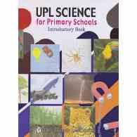 প্রাথমিক বিজ্ঞানের সহজ পাঠ | UPL Science for Primary Schools: Introductory Book