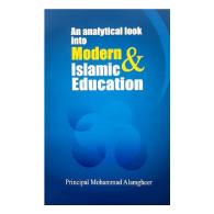 An Analytical Look into Modern and Islamic Education